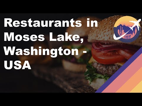 Restaurants in Moses Lake, Washington - USA