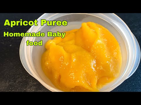 Apricot Puree for Babies | Homemade Baby Food | Heathly Food for Babies | Baby Food for 6-9 Month