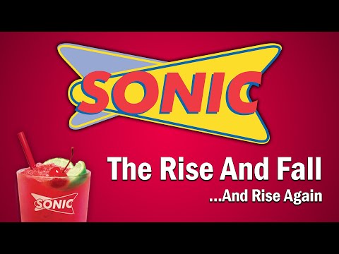 Sonic Drive-In - The Rise and Fall...And Rise Again