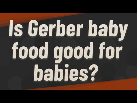 Is Gerber baby food good for babies?