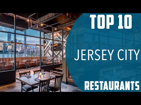 Top 10 Best Restaurants to Visit in Jersey City, New Jersey | USA - English