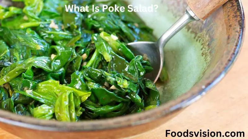 What Is Poke Salad